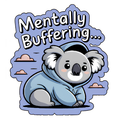 Mentally Buffering Vinyl Sticker Autumnmist Boutique