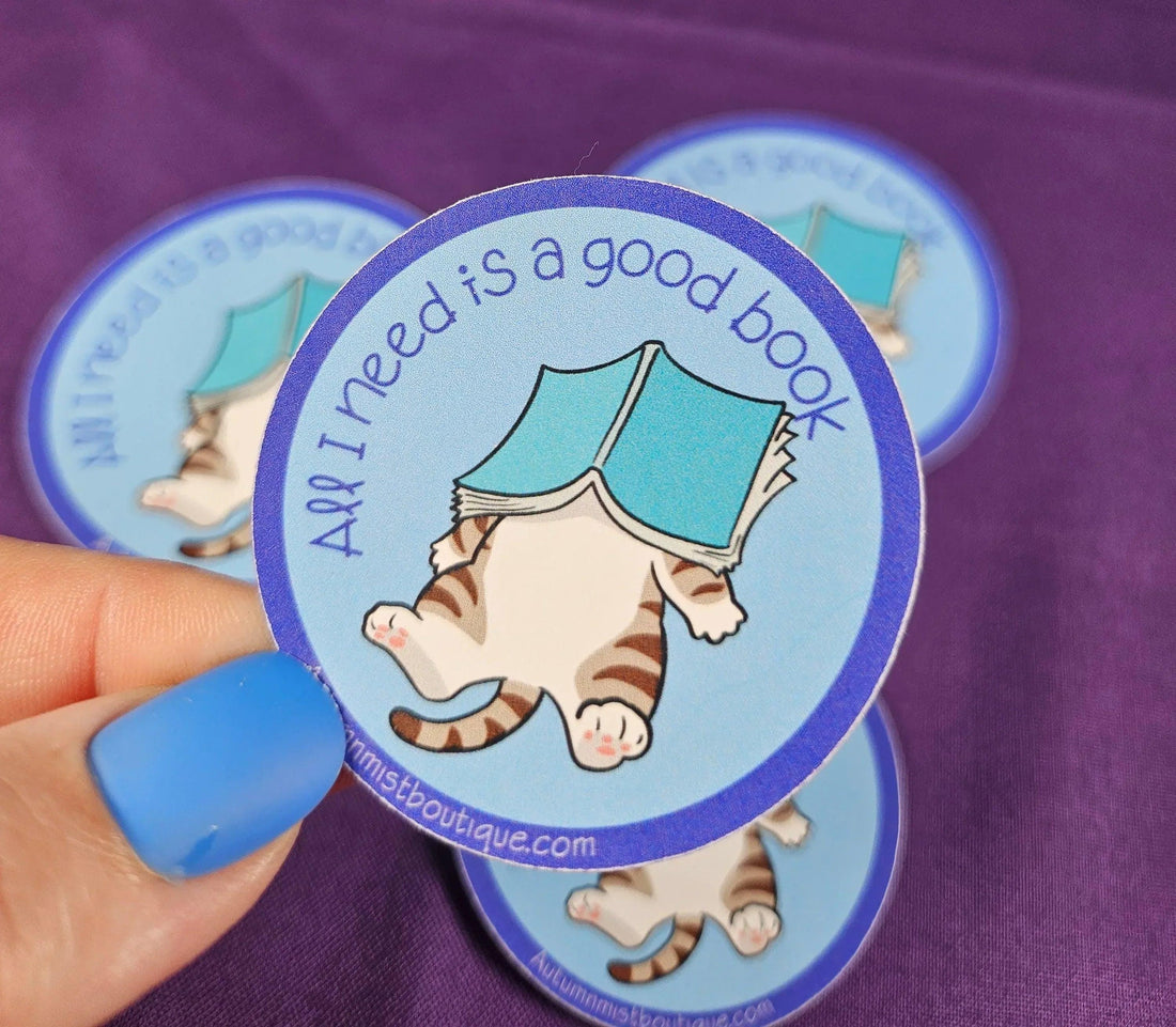All I Need Is a Good Book Vinyl Sticker - Autumnmist Boutique