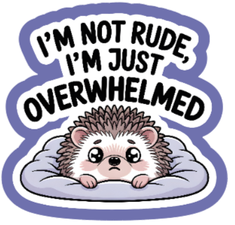 Just Overwhelmed Vinyl Sticker Autumnmist Boutique