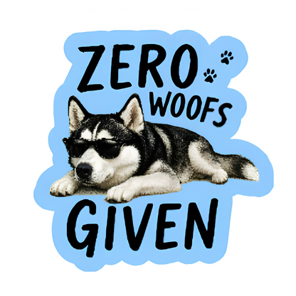 Zero Woofs Given Vinyl Sticker Autumnmist Boutique